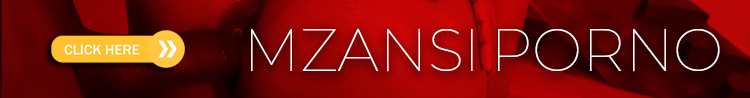 Mzansi XXX and Porn Videos